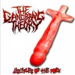 The Gang Bang Theory : Disciples of the Porn